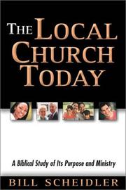 The Local Church Today by Bill Scheidler