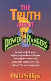 Cover of: The truth about Power Rangers by Phil Phillips