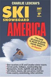 Cover of: Leocha's Ski Snowboard America (2007): Top Winter Resorts in USA And Canada (Ski Snowboard America and Canada)