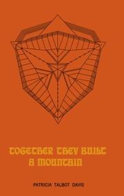 Cover of: Together, they built a mountain.