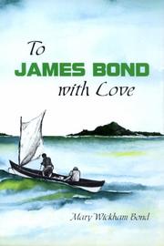 To James Bond with love by Mary Wickham Bond