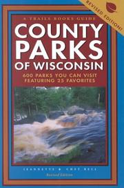 Cover of: County Parks of Wisconsin : 600 Parks You Can Visit Featuring 25 Favorites