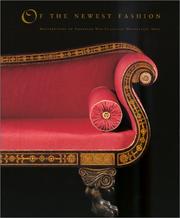 Cover of: Of the Newest Fashion: Masterpieces of American Neo-Classical Decorative Arts