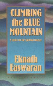 Cover of: Climbing the blue mountain: a guide for the spiritual journey