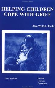 Cover of: Helping children cope with grief by Alan Wolfelt