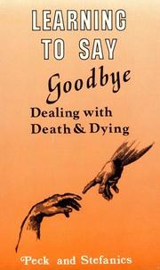 Cover of: Learning To Say Goodbye by Rosalie Peck