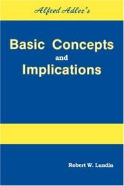 Cover of: Alfred Adler's basic concepts and implications by Robert W. Lundin