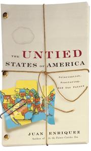 Cover of: The untied states of America: polarization, fracturing, and our future