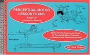 Cover of: Perceptual-Motor Lesson Plans, Level 2: Basic and "Practical" Lesson Plans for Perceptual-Motor Programs in Preschool and Elementary Grades