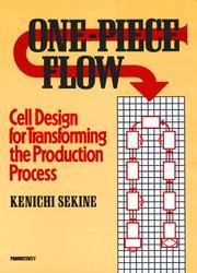 Cover of: One-piece flow: cell design for transforming the production process
