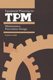 Cover of: Equipment Planning for Tpm: Maintenance Prevention Design (Total Productive Maintenance Series)