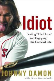 Cover of: Idiot: beating "The Curse" and enjoying the game of life