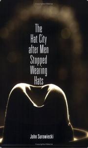 Cover of: The Hat City After Men Stopped Wearing Hats by John Surowiecki