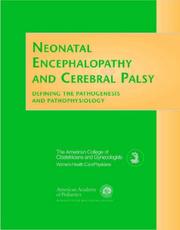 Cover of: Neonatal Encephalopathy and Cerebral Palsy: Defining the Pathogenesis & Pathophysiology  by Ralph Adamo, Acog