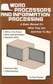 Cover of: Word processors and information processing: a basic manual on what they are and how to buy