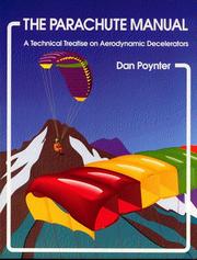 Cover of: The parachute manual: a technical treatise on aerodynamicdecelerators