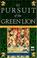 Cover of: In Pursuit of the Green Lion