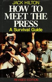 Cover of: How to meet the press by Hilton, Jack