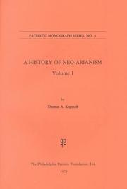 Cover of: A history of Neo-Arianism by Thomas A. Kopecek