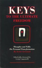 Cover of: Keys to the ultimate freedom: thoughts and talks on personal transformation