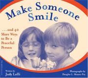 Cover of: Make someone smile: and 40 more ways to be a peaceful person