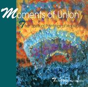 Cover of: Moments of Union: The Spiritual Paintings of Hal Kramer