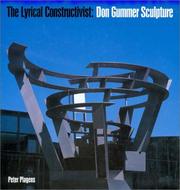 Cover of: The lyrical constructivist: Don Gummer sculpture