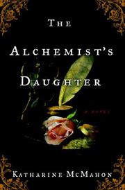 Cover of: The alchemist's daughter by Katharine McMahon