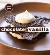 Chocolate & vanilla by Gale Gand