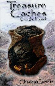 Cover of: Treasure caches can be found: where outlaws hid their loot