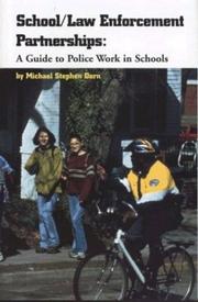 Cover of: School/law enforcement partnerships: a guide to police work in schools