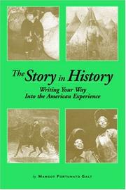 Cover of: The Story in History by Margot Fortunato Galt