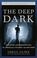 Cover of: The Deep Dark