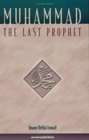 Cover of: Muhammad, the Last Prophet by Imam Vehbi Ismail