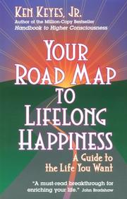 Cover of: Your Road Map to Lifelong Happiness by Ken Keyes Jr.