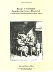 Cover of: Images of women in seventeenth-century Dutch art by Patricia Phagan, editor ; general editor, Willaim U. Eiland ; essays by Wayne Franits ... [et al.].