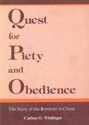 Cover of: Quest for Piety and Obedience The Story of the Brethren in Christ by Carlton O. Wittlinger