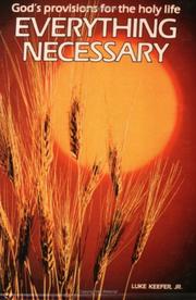 Cover of: Everything Necessary by Luke, Jr. Keefer, Luke