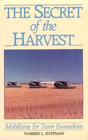 Cover of: The secret of the harvest: mobilizing for team evangelism