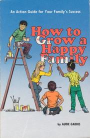 Cover of: How to grow a happy family