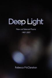 Deep Light by Rebecca McClanahan