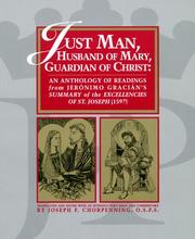 Cover of: Just man, husband of Mary, guardian of Christ by Jerónimo Gracián, Jerónimo Gracián