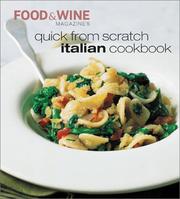 Cover of: Quick from Scratch Italian Cookbook by Food & Wine Magazine, Food, Wine Magazine
