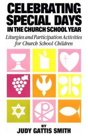 Cover of: Celebrating special days in the church school year: liturgies and participation activities for church school children