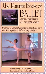 Cover of: The parent's book of ballet: answers to critical questions about the care and development of the young dancer