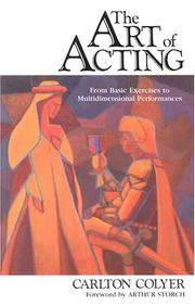 Cover of: The art of acting: from basic exercises to multidimensional performances