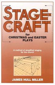 Cover of: Stagecraft for Christmas and Easter plays by James Hull Miller