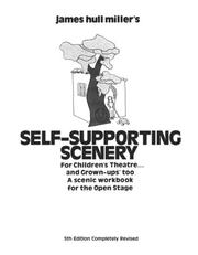 Cover of: James Hull Miller's Self Supporting Scenery for Childrens Theatre and Grown Ups Too a Scenic Workbook for the Open Stage by James Hull Miller