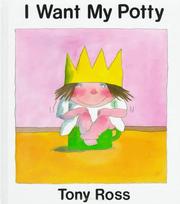Cover of: I want my potty by Tony Ross