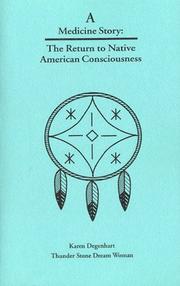 Cover of: A medicine story: the return to Native American consciousness